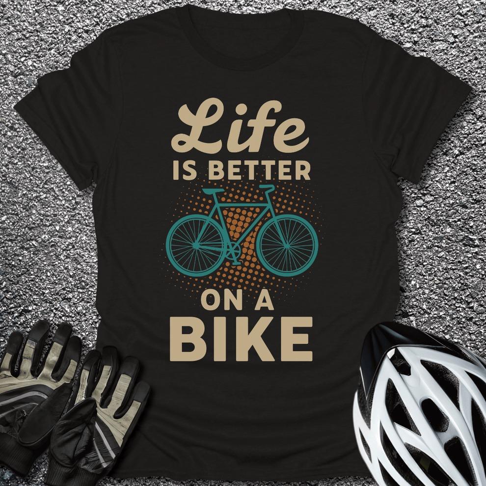 Better on a Bike T-Shirt