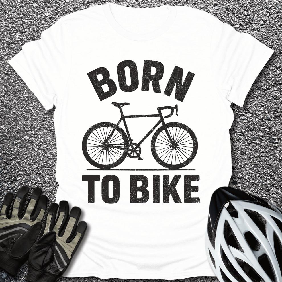 Born to Bike T-Shirt