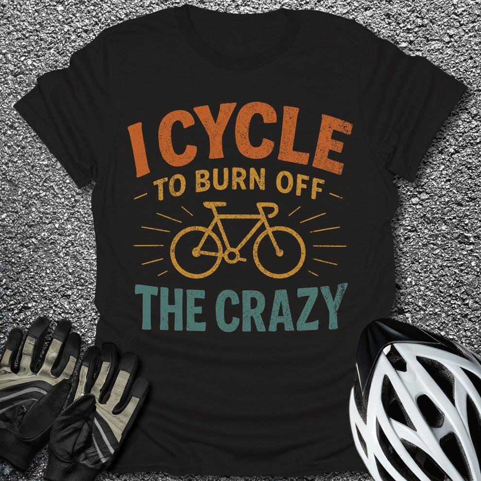 Burn Off The Crazy T-Shirt