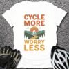 Cycle More T-Shirt
