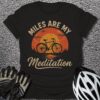 Miles Are My Meditation T-Shirt