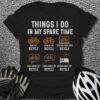 Things I Do T-Shirt
