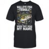 Walleye Fish Trimble When They Hear My Name T-shirt